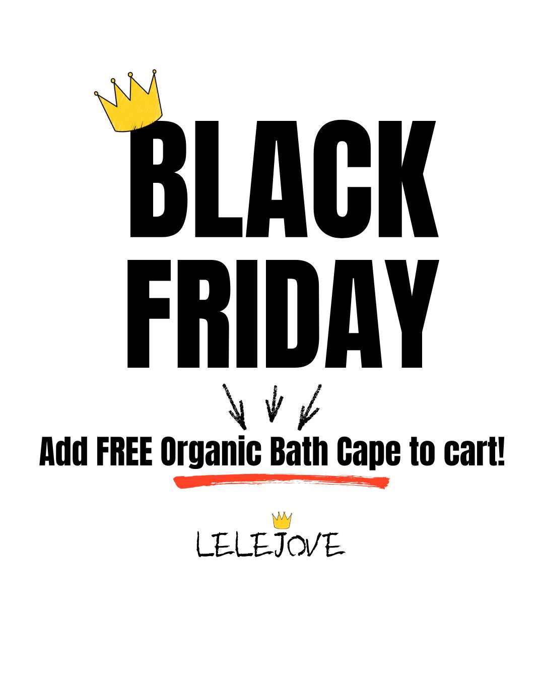 Early BF Exclusive Gift — Organic Cotton Bath Cape